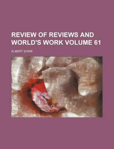 Review of reviews and world's work Volume 61 (9781130106275) by Albert Shaw