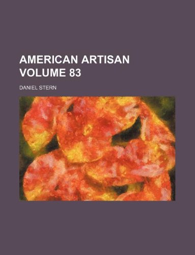 American Artisan Volume 83 (9781130108767) by Daniel Stern