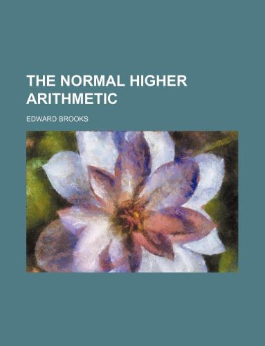 The normal higher arithmetic (9781130108989) by Edward Brooks