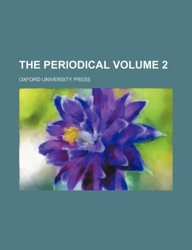 The Periodical Volume 2 (9781130149289) by Oxford University Press