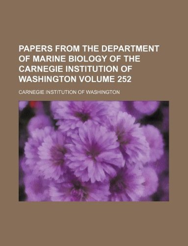 Papers from the Department of Marine Biology of the Carnegie Institution of Washington Volume 252 (9781130167542) by Carnegie Institution Of Washington