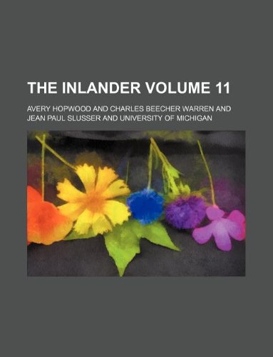 The Inlander Volume 11 (9781130190366) by Avery Hopwood