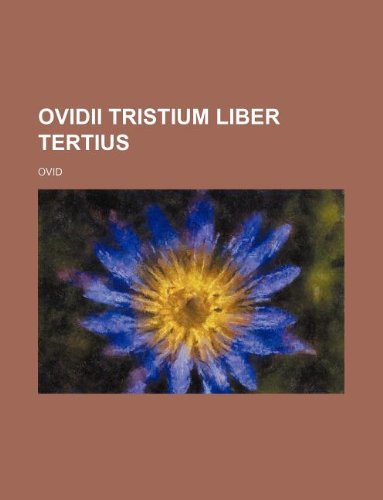 Ovidii Tristium Liber Tertius (9781130193336) by Ovid