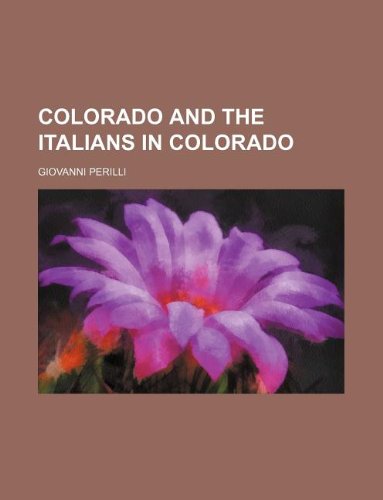 9781130193800: Colorado and the Italians in Colorado