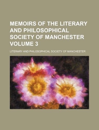 9781130196801: Memoirs of the Literary and Philosophical Society of Manchester Volume 3