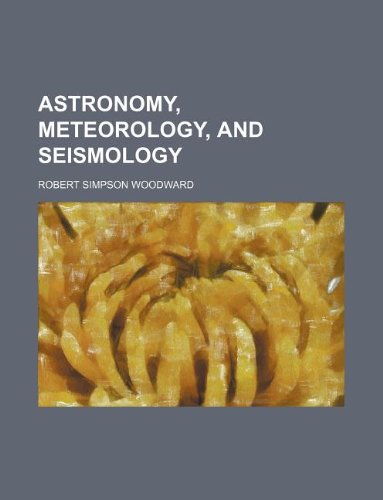 9781130200034: Astronomy, meteorology, and seismology