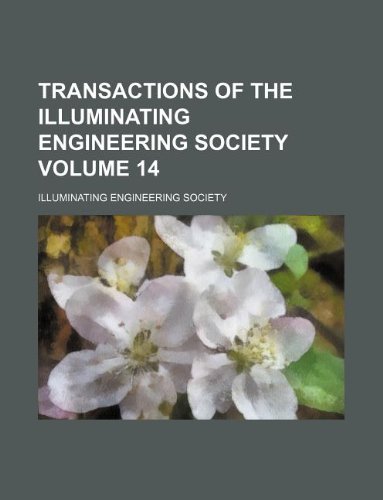 9781130204810: Transactions of the Illuminating Engineering Society Volume 14