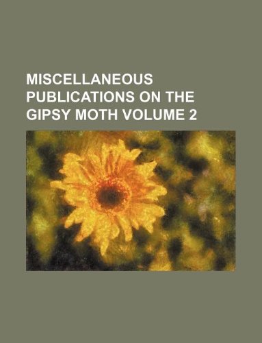 9781130255171: Miscellaneous publications on the Gipsy moth Volume 2