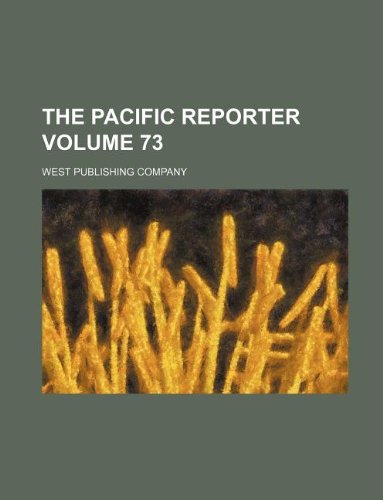 The Pacific reporter Volume 73 (9781130259407) by West Publishing Company