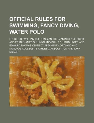 9781130259810: Official Rules for Swimming, Fancy Diving, Water Polo