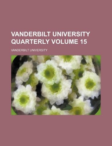 9781130276091: Vanderbilt University quarterly Volume 15