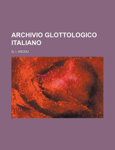 9781130279412: ARCHIVIO GLOTTOLOGICO ITALIANO