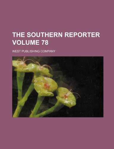The southern reporter Volume 78 (9781130286274) by West Publishing Company