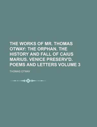The Works of Mr. Thomas Otway Volume 3 (9781130292107) by Thomas Otway