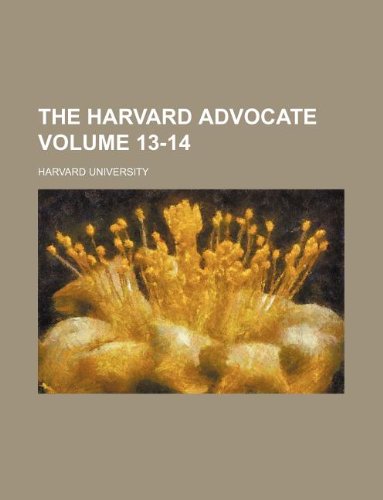 The Harvard advocate Volume 13-14 (9781130298543) by Harvard University