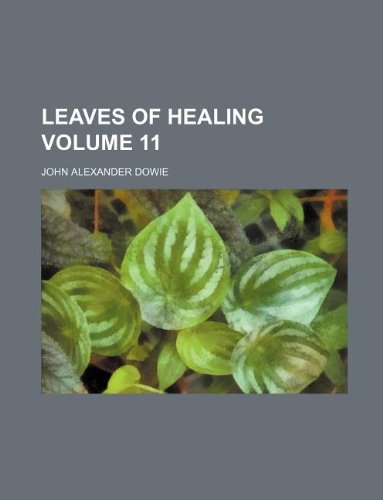 9781130311471: Leaves of healing Volume 11