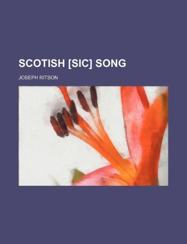 Scotish [sic] song (9781130320947) by Joseph Ritson