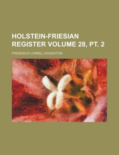 9781130322958: Holstein-Friesian Register Volume 28, PT. 2