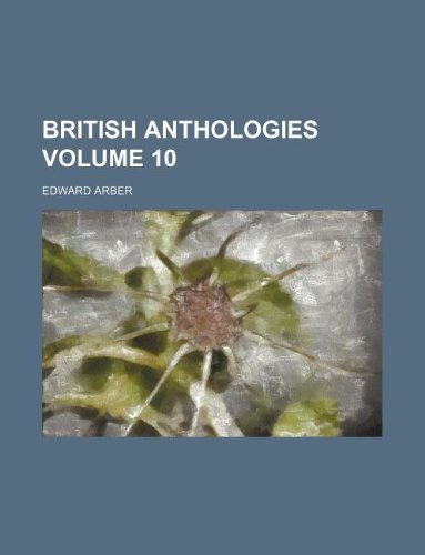British anthologies Volume 10 (9781130340556) by Edward Arber