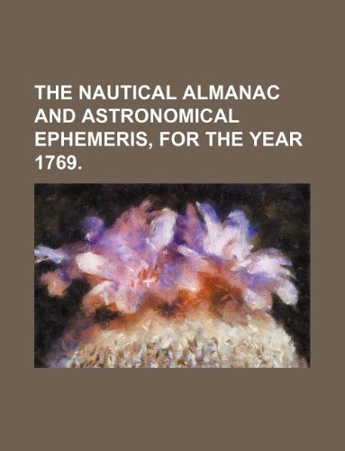 9781130349139: The Nautical Almanac and Astronomical Ephemeris, for the Year 1769.