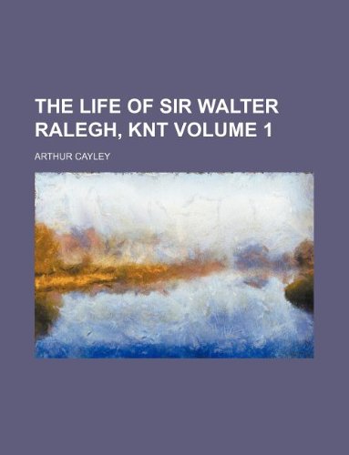 9781130350333: The life of Sir Walter Ralegh, knt Volume 1