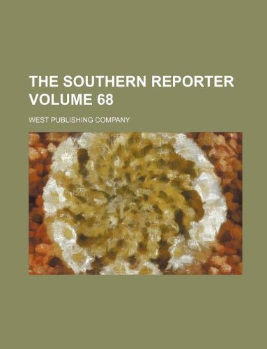 The southern reporter Volume 68 (9781130365429) by West Publishing Company