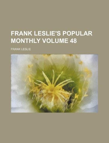 Frank Leslie's Popular Monthly Volume 48 (9781130371659) by Frank Leslie