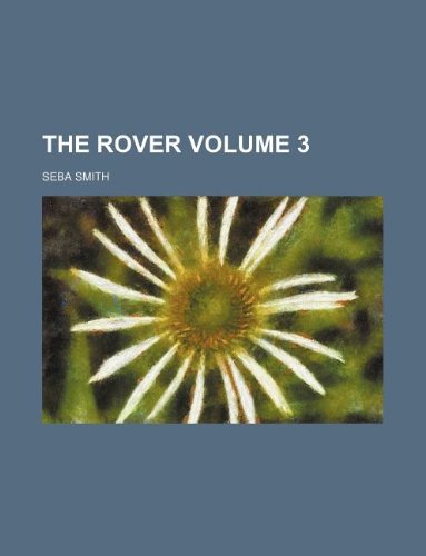 The Rover Volume 3 (9781130372908) by Seba Smith