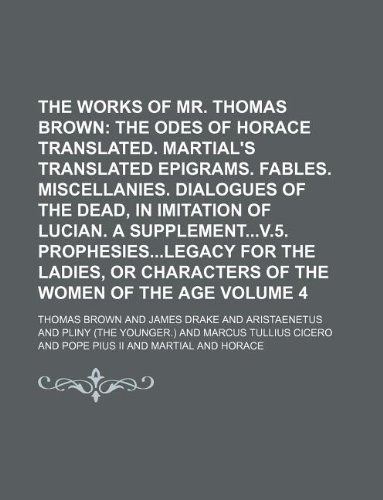 The Works of Mr. Thomas Brown Volume 4 (9781130386646) by Thomas Brown