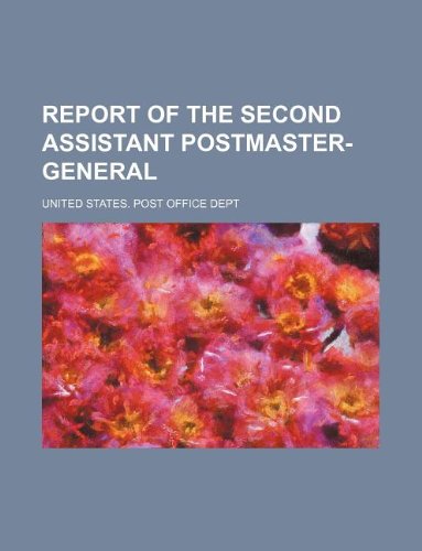 9781130391053: Report of the second assistant postmaster-general