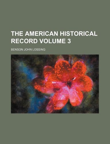 The American historical record Volume 3 (9781130391787) by Benson John Lossing