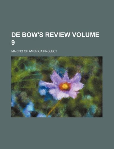 De Bow's review Volume 9 (9781130395570) by Making Of America Project
