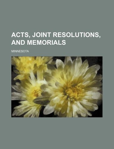 Acts, joint resolutions, and memorials (9781130398243) by Minnesota