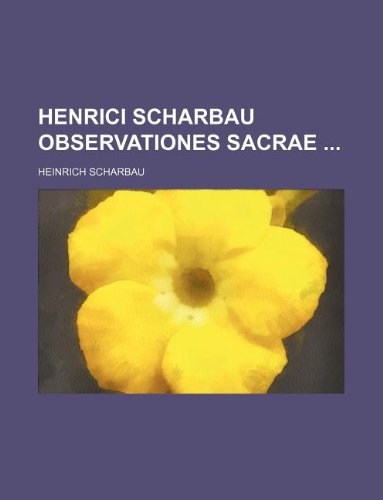 9781130404203: Henrici Scharbau Observationes sacrae