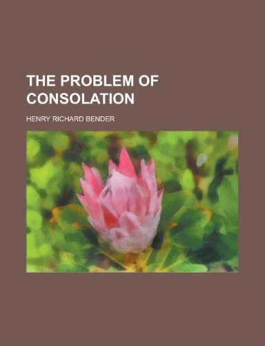 9781130419429: The Problem of Consolation