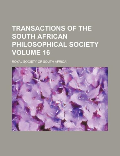 9781130435801: Transactions of the South African Philosophical Society Volume 16