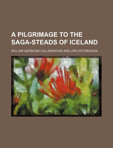 9781130444919: A Pilgrimage to the Saga-Steads of Iceland