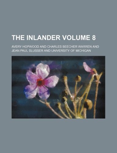 The Inlander Volume 8 (9781130452235) by Avery Hopwood