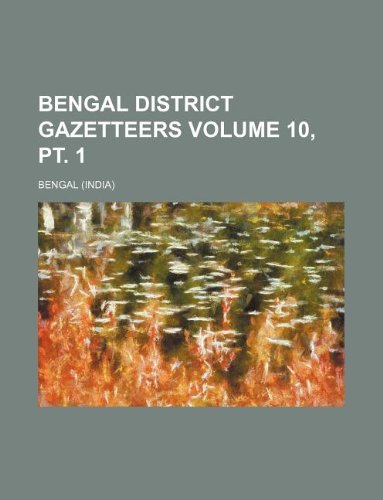 Bengal district gazetteers Volume 10, pt. 1 (9781130452846) by Bengal