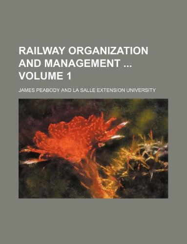 9781130474060: Railway organization and management Volume 1