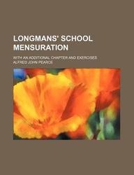 9781130475340: Longmans' school mensuration; With an additional chapter and exercises