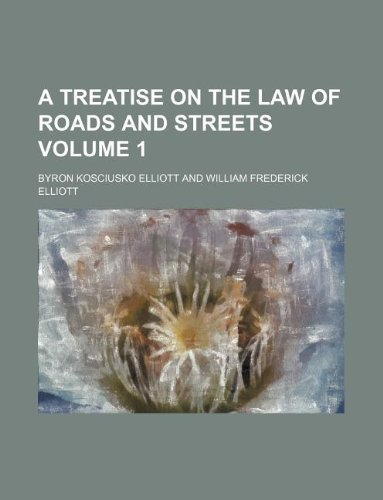 9781130476071: A treatise on the law of roads and streets Volume 1