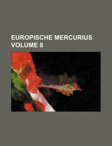 9781130490510: Europische Mercurius Volume 8