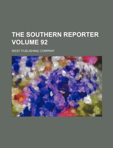 The southern reporter Volume 92 (9781130523690) by West Publishing Company