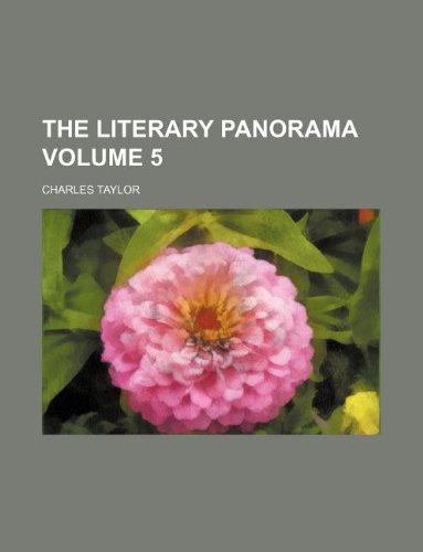 The Literary panorama Volume 5 (9781130527803) by Charles Taylor