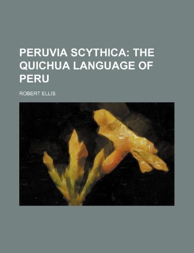 Peruvia Scythica (9781130543223) by Robert Ellis