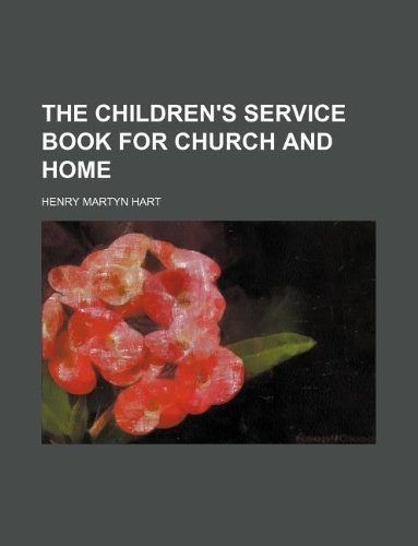 9781130547160: The children's service book for church and home