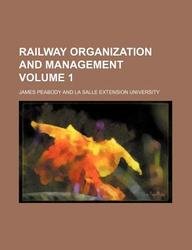 9781130550245: Railway organization and management Volume 1