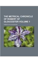 The metrical chronicle of Robert of Gloucester Volume 1 (9781130554205) by Robert