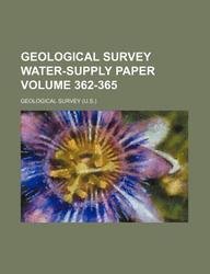 Geological Survey water-supply paper Volume 362-365 (9781130554496) by Geological Survey